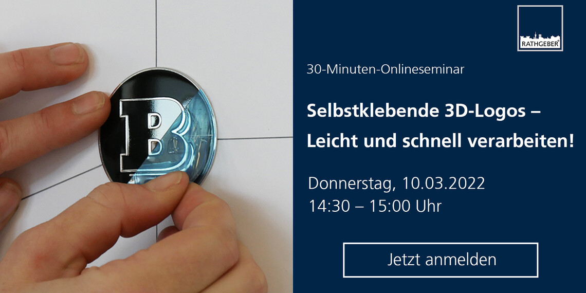 30-Minuten-Onlineseminar: Selbstklebende 3D-Logos – Leicht und schnell verarbeiten! | © RATHGEBER GmbH & Co. KG